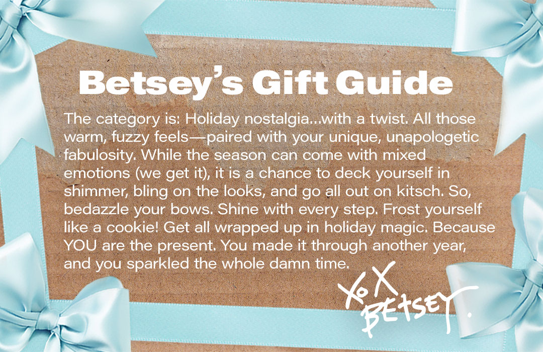 Betsey's Gift Guide