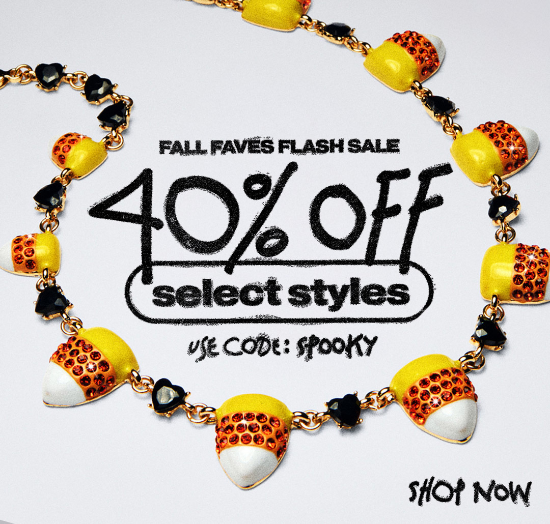 Fall Faves Flash Sale: 40% off Select Styles with code SPOOKY