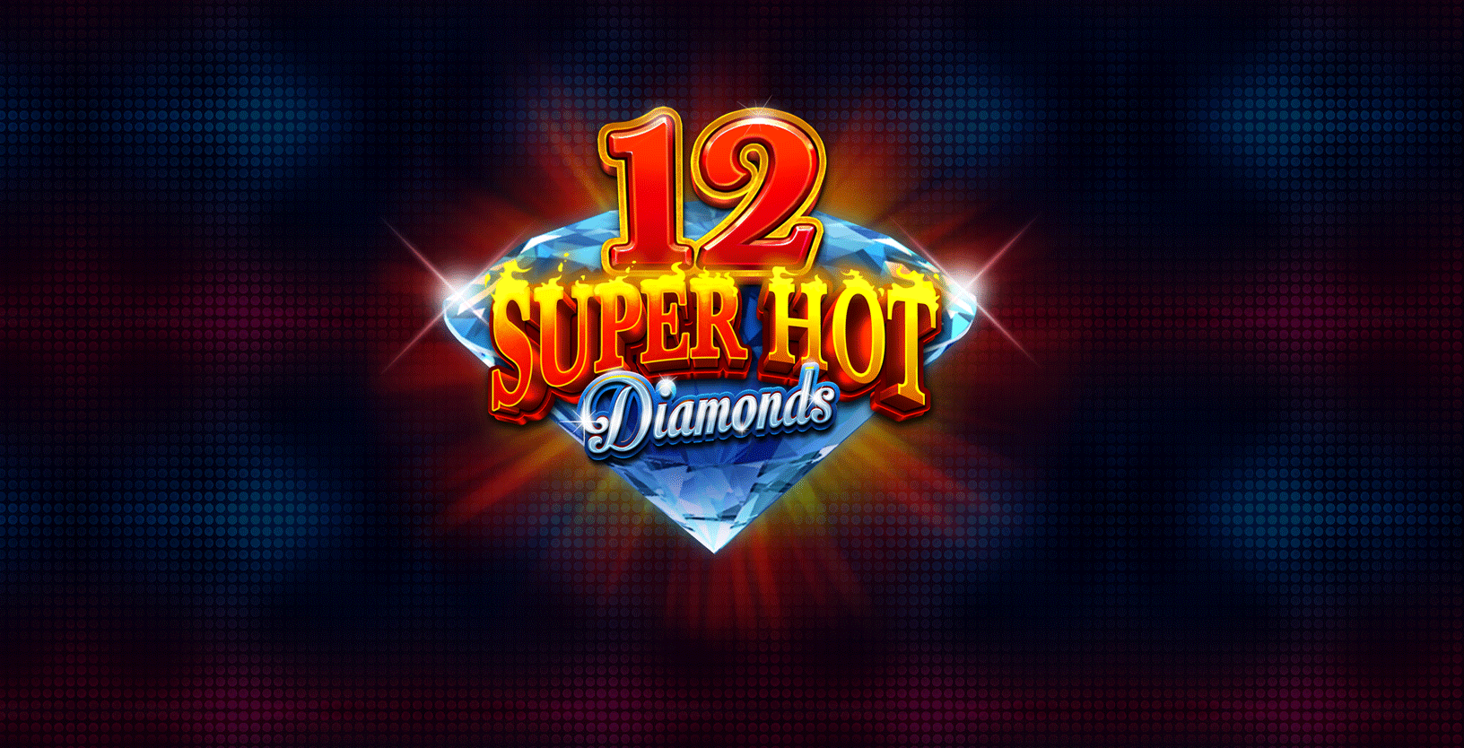 12 Super Hot Diamonds - Game Title