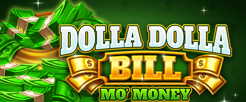 Dolla Dolla Bill Mo Money - Game Title