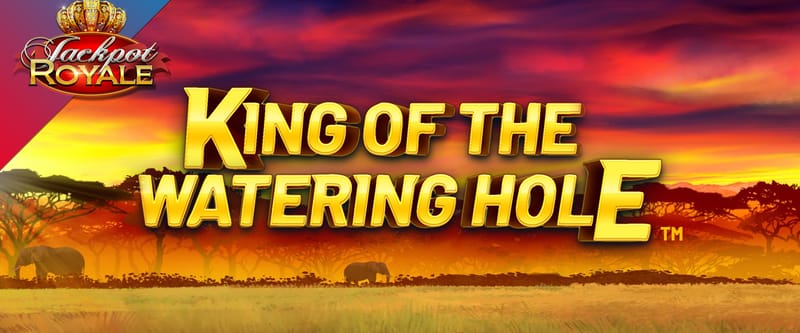 King of the Watering Hole Jackpot Royale (L) - Game Title