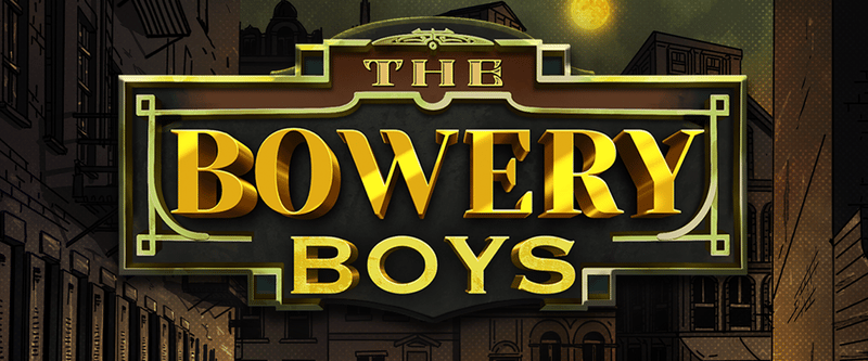 The Bowery Boys - Game Title