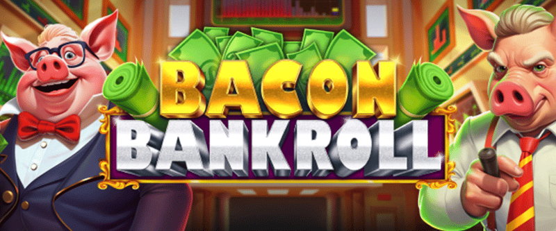 Bacon Bankroll - Game Title