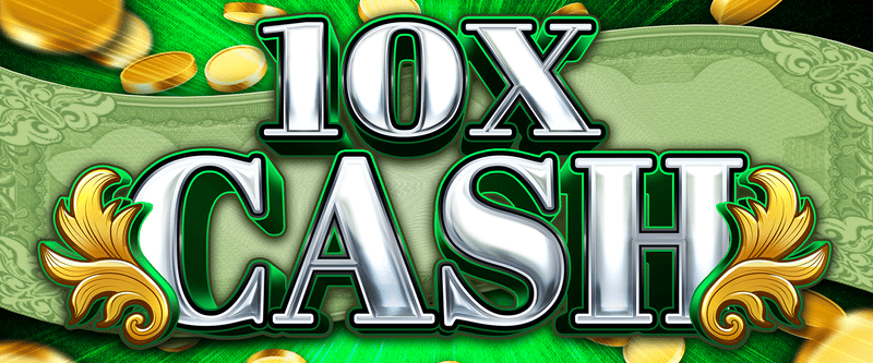 10x Cash - Game Title