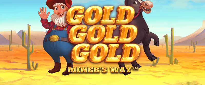 Gold Gold Gold Miner's Way - Game Title