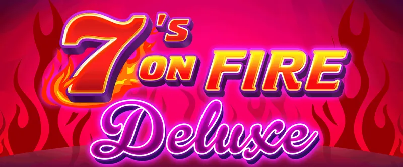 7s on Fire Deluxe - Game Title