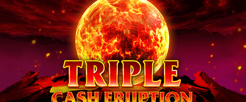 Triple Cash Eruption - Game Title