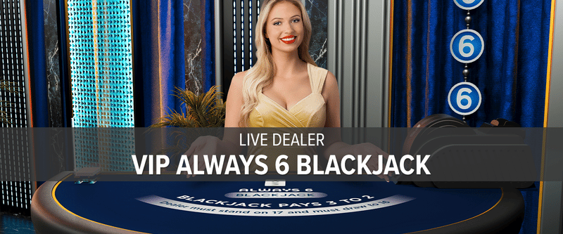 VIP Always 6 Blackjack 1 (ON/AB) - Game Title