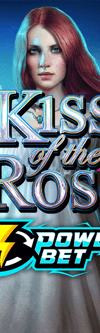 Kiss of the Rose Power Bet - Game Title