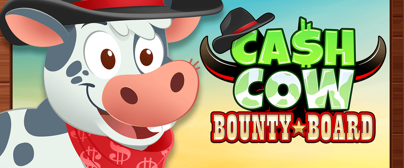 Cash Cow Bounty Board - Game Title
