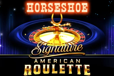 Play Horseshoe Signature American Roulette
