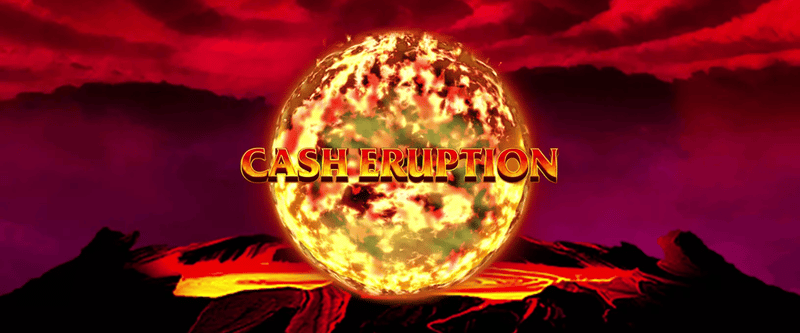 Cash Eruption - Game Title