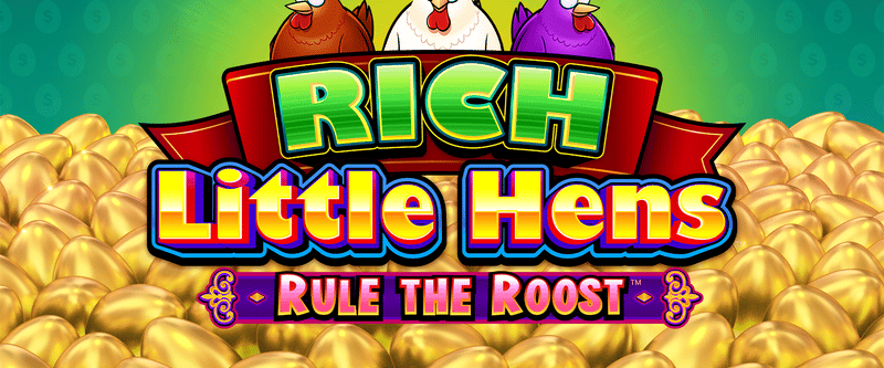 Rich Little Hens Rule The Roost - Game Title