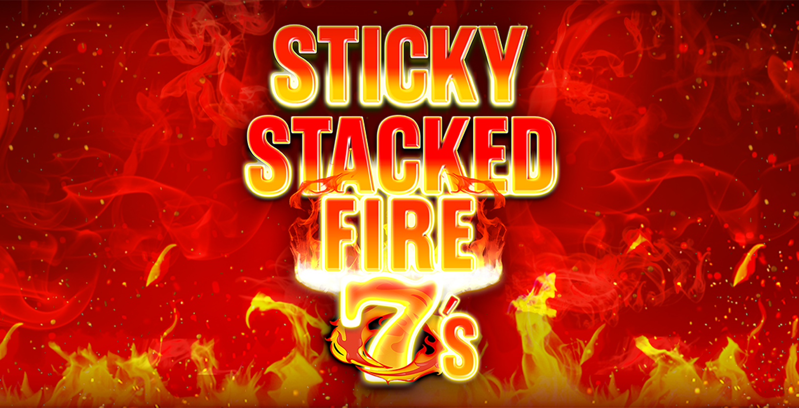 Sticky Stacked Fire 7s - Game Title