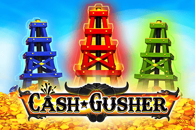 Play Cash Gusher