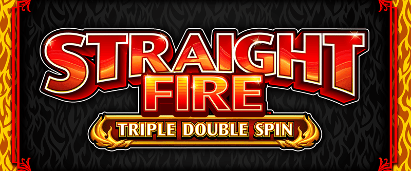 Straight Fire Triple Double Spin - Game Title