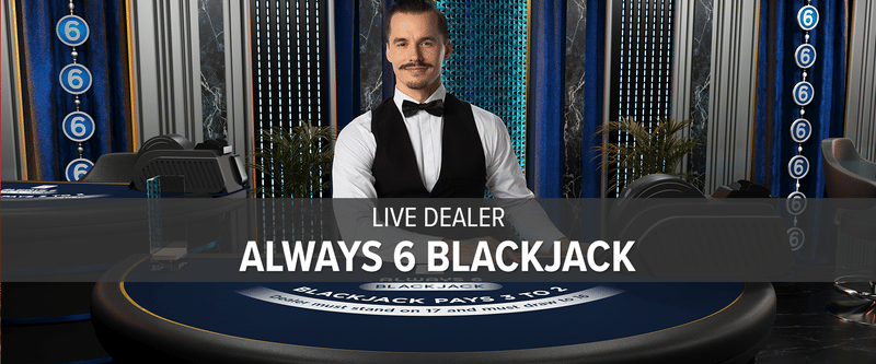 Live Dealer Always 6 Blackjack 4 (ON) - Game Title