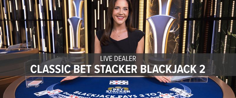 Live Dealer Classic Bet Stacker Blackjack 2 - Game Title