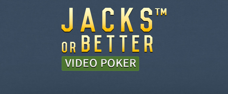 Jacks or Better Video Poker - Game Title
