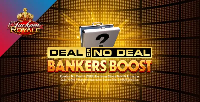 Deal or No Deal Bankers Boost Jackpot Royale (US) - Game Title