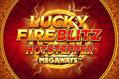 Play Lucky Fire Blitz Hotstepper Megaways