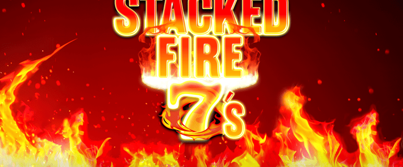 Stacked Fire 7s - Game Title