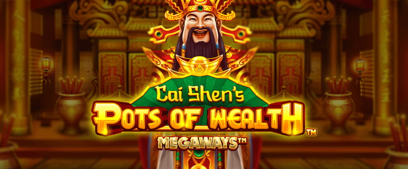 Cai Shen's Pots of Wealth Megaways - Game Title