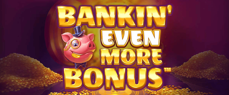 Bankin Even More Bonus - Game Title