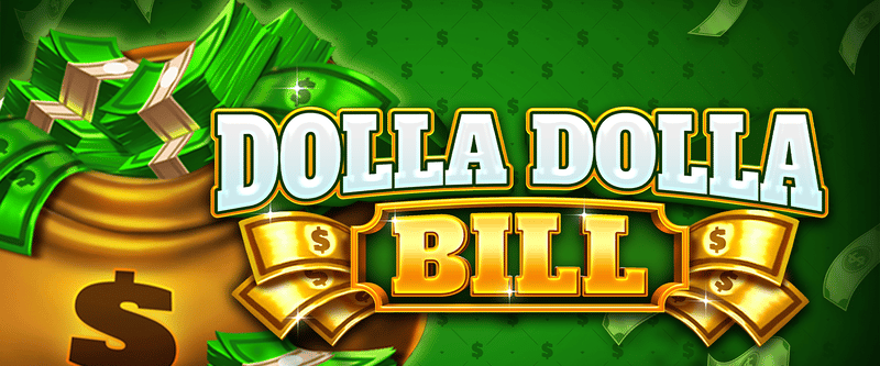 Dolla Dolla Bill - Game Title