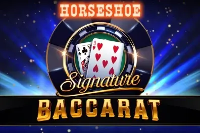 Play Horseshoe Signature Baccarat