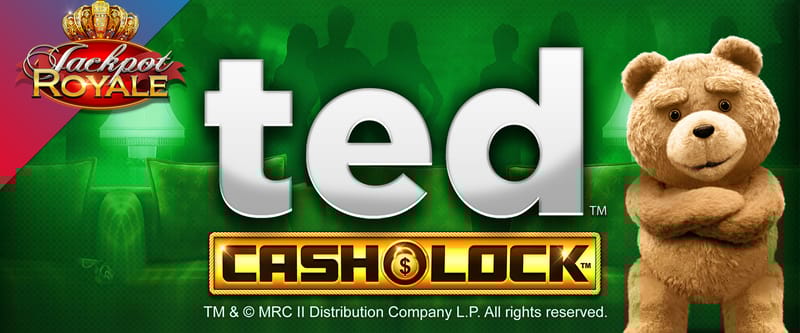 Ted Cash Lock Jackpot Royale (L) - Game Title