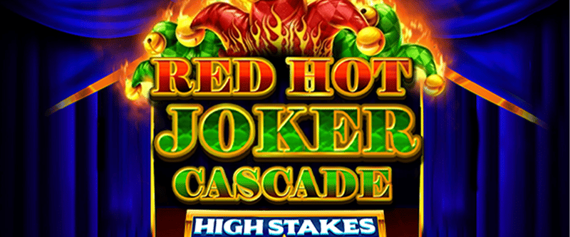Red Hot Joker Cascade High Stakes - Game Title