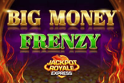 Play Big Money Frenzy Jackpot Royale Express