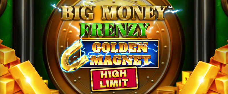 Big Money Frenzy Golden Magnet High Limit - Game Title