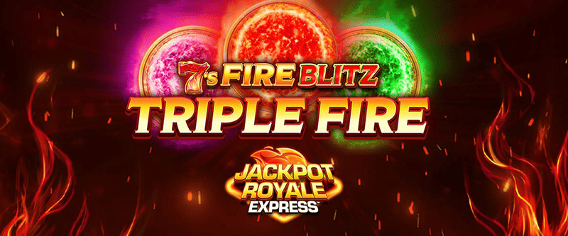 7s Fire Blitz Triple Fire Jackpot Royale Express - Game Title
