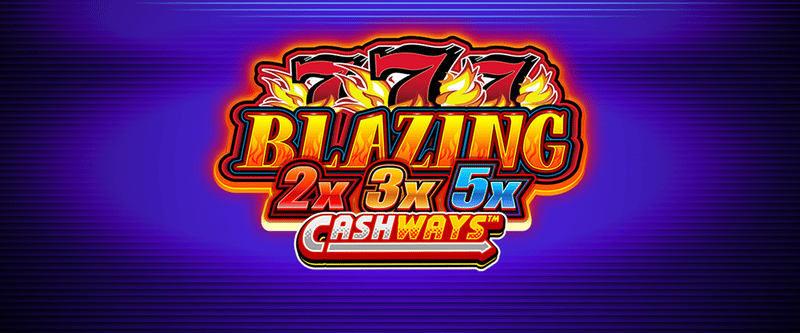 Blazing 777s 2x3x5x Cash Ways - Game Title