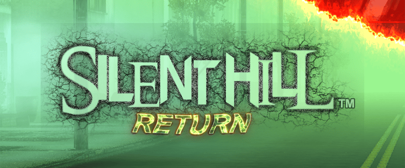 Silent Hill Return - Game Title