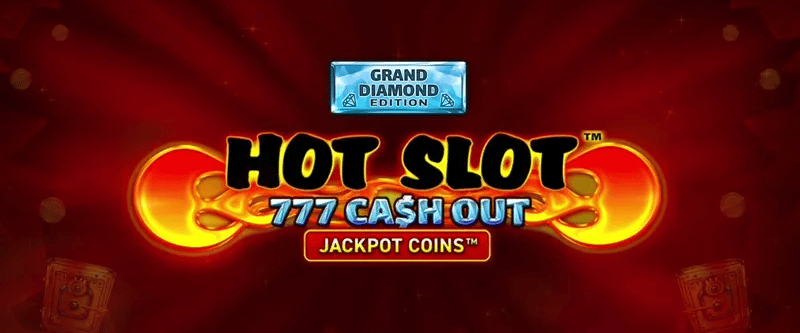 Hot Slot: 777 Cash Out Grand Diamond Edition (NJ) - Game Title