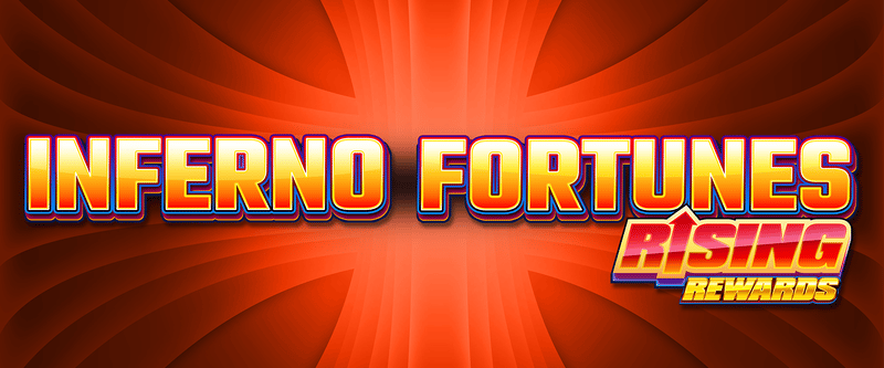 Inferno Fortunes: Rising Rewards - Game Title