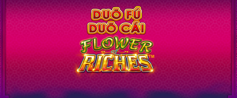 Duo Fu Duo Cai Flower Riches - Game Title