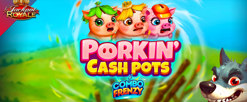 Porkin' Cashpots Combo Frenzy Jackpot Royale - Game Title