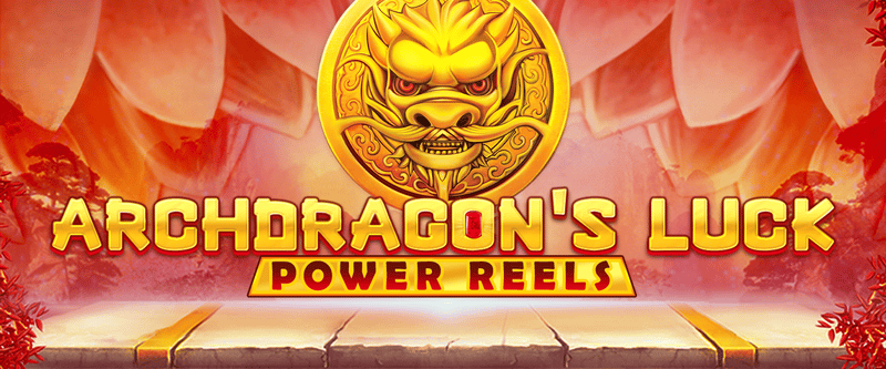 Archdragon's Luck Power Reels - Game Title