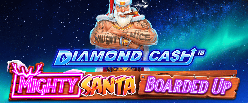 Diamond Cash Mighty Santa Boarded Up - Game Title