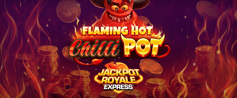 Flaming Hot Chili Pot Jackpot Royale Express - Game Title