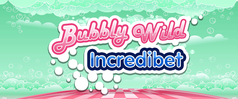 Bubbly Wild Incredibet - Game Title