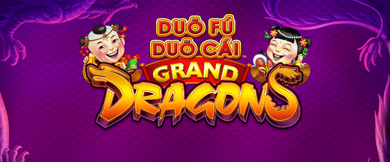 Duo Fu Duo Cai Grand Dragons - Game Title