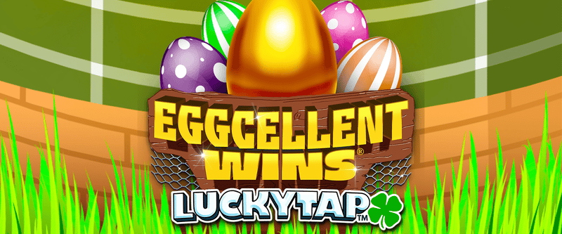 Eggcellent Wins LuckyTap - Game Title