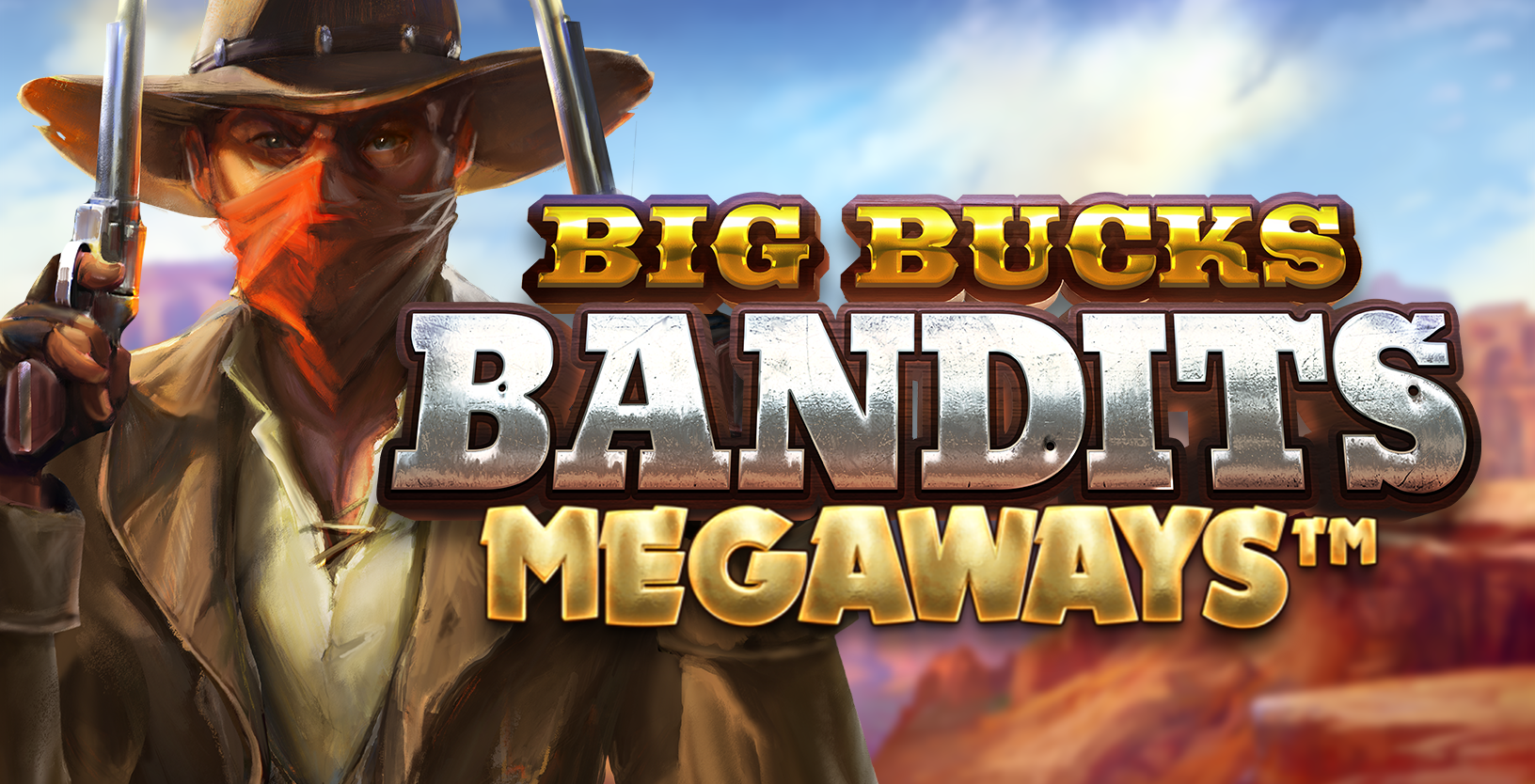 Big Bucks Bandits Megaways - Game Title