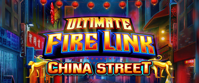 Ultimate Fire Link China Street - Game Title