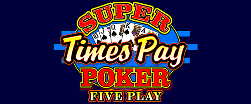 Super Times Pay Poker Five Play - Game Title